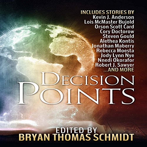 Decision Points Audiolibro Por Orson Scott Card, Kevin J Anderson, Lois McMaster Bujold, Nnedi Okorafor, Jennifer Brozek, Jon