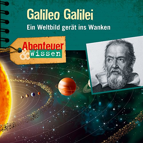 Galileo Galilei - Ein Weltbild gerät ins Wanken Audiolibro Por Michael Wehrhan arte de portada