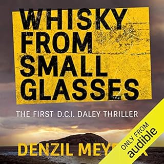 Whisky from Small Glasses Audiobook By Denzil Meyrick cover art