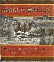 Walla Walla: Portrait of a Western Town, 1804-1898 093654600X Book Cover