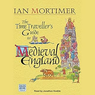 The Time Traveller's Guide to Medieval England cover art