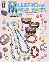 Millefiori made easy: 12 jewelry projects made easy B0006PDPPG Book Cover