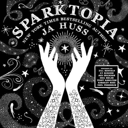 Sparktopia Audiobook By JA Huss cover art