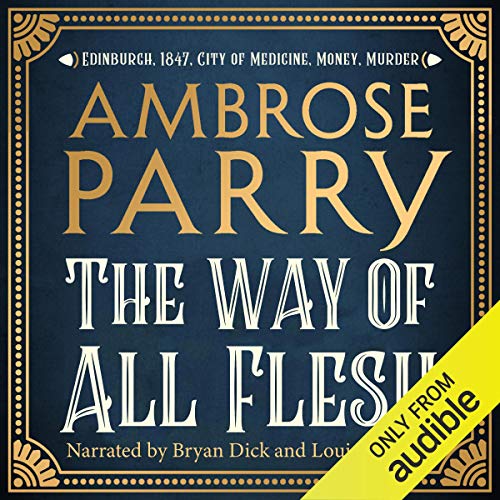 The Way of All Flesh Audiolivro Por Ambrose Parry capa