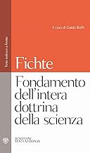 Fondamento dell'intera dottrina della scienza: Testo tedesco a fronte (Testi a fronte) (Italian Edition)