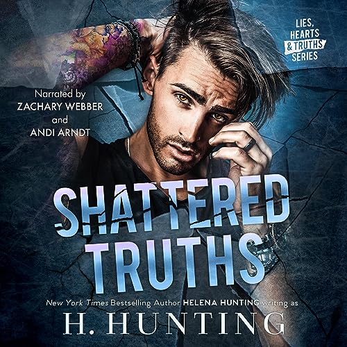 Shattered Truths Audiobook By H. Hunting, Helena Hunting cover art