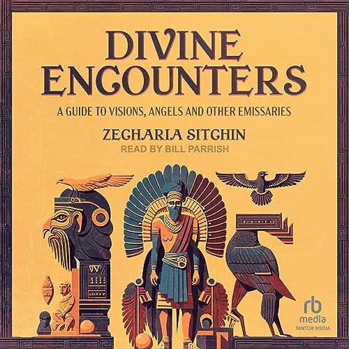 Divine Encounters: A Guide to Visions, Angels, and Other Emissaries