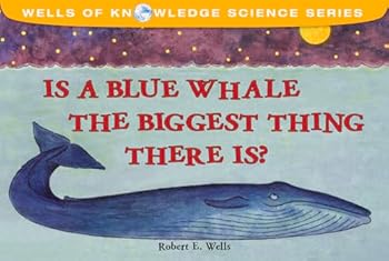 Paperback Is a Blue Whale the Biggest Thing There Is? (Wells of Knowledge Science Series) Book