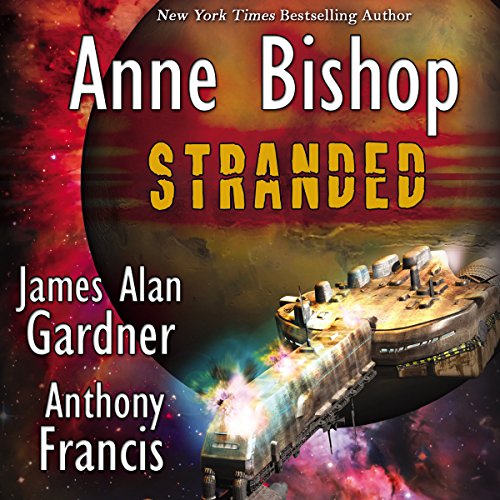 Stranded Audiolivro Por Anthony Francis, Anne Bishop, James Alan Gardner capa