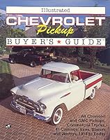 Illustrated Chevrolet Pickup Buyer's Guide (Motorbooks International Illustrated Buyer's Guide Series)