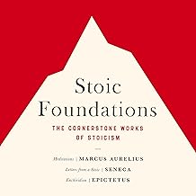 Stoic Foundations: The Cornerstone Works of Stoicism