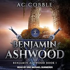 Benjamin Ashwood Audiolibro Por AC Cobble arte de portada