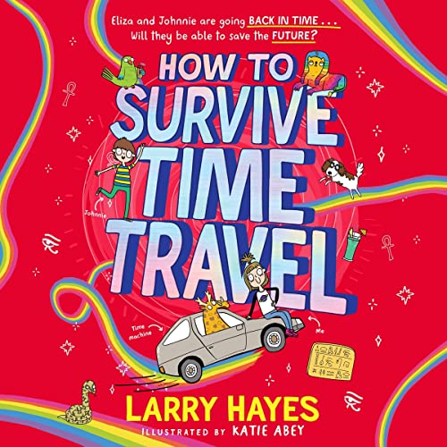 How to Survive Time Travel Audiolibro Por Larry Hayes arte de portada