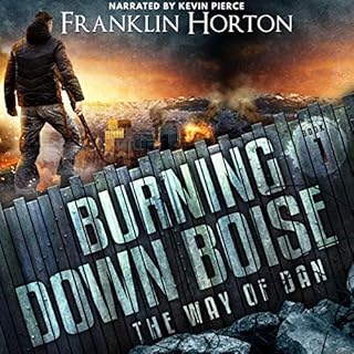 Burning Down Boise Audiobook By Franklin Horton cover art