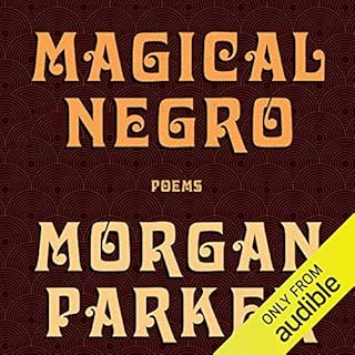 Magical Negro Audiobook By Morgan Parker cover art