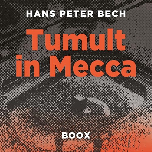 Tumult in Mecca Audiolibro Por Hans Peter Bech arte de portada