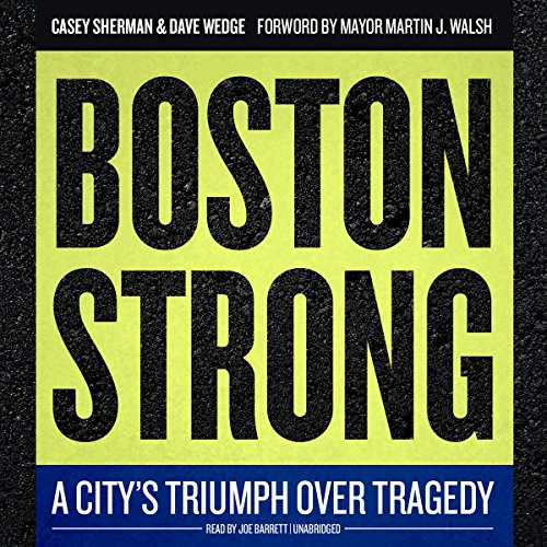 Boston Strong Audiobook By Casey Sherman, Dave Wedge cover art