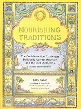 Paperback Nourishing Traditions: The Cookbook that Challenges Politically Correct Nutrition and Diet Dictocrats Book