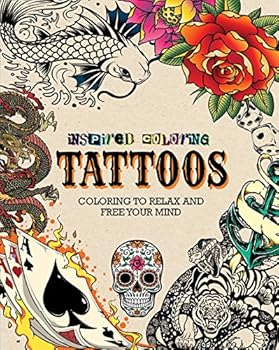 Paperback Inspired Coloring Tattoos: Coloring to Relax and Free Your Mind Book