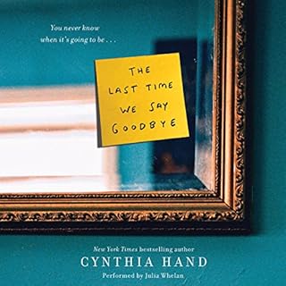 The Last Time We Say Goodbye Audiobook By Cynthia Hand cover art