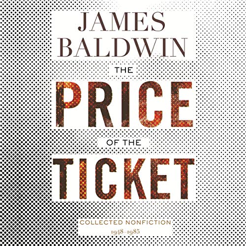 The Price of the Ticket Audiolibro Por James Baldwin arte de portada