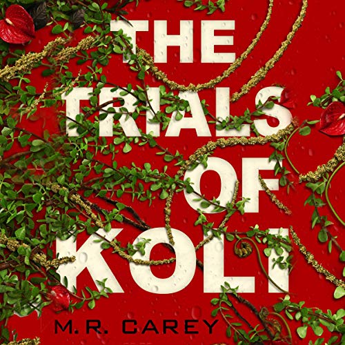 The Trials of Koli Audiolibro Por M. R. Carey arte de portada