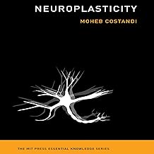 Neuroplasticity: The MIT Press Essential Knowledge Series