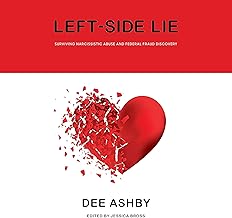 Left-Side Lie: Surviving Narcissistic Abuse and Federal Fraud Discovery