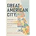 Great American City: Chicago and the Enduring Neighborhood Effect