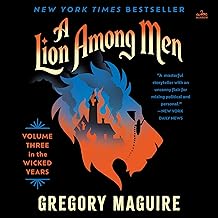 A Lion Among Men: The Wicked Years, Volume 3