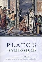 Plato's Symposium: A Translation by Seth Benardete with Commentaries by Allan Bloom and Seth Benardete