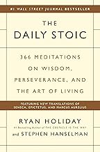 The Daily Stoic: 366 Meditations on Wisdom, Perseverance, and the Art of Living