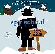 Spy School Goes North: Spy School, Book 11