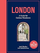 London: A Guide for Curious Wanderers: THE SUNDAY TIMES BESTSELLER