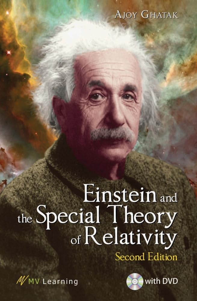 Einstein and the Special Theory of Relativity: Ghatak, Ajoy ...