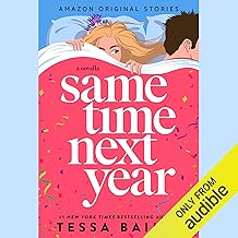 Same Time Next Year: A Novella