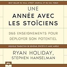 Une année avec les stoïciens: 365 enseignements pour déployer son potentiel