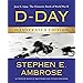 D-Day Illustrated Edition: June 6, 1944: The Climactic Battle of World War II