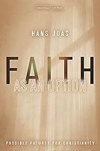 Faith as an Option: Possible Futures for Christianity (Cultural Memory in the Present)