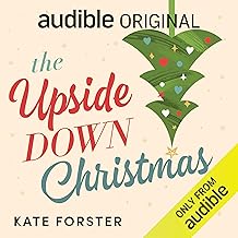 The Upside Down Christmas: An Audible Original Novella