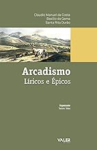 Arcadismo: Lírico e épicos