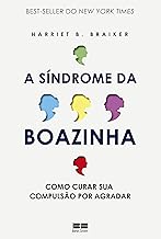 A síndrome da boazinha: Como curar sua compulsão por agradar