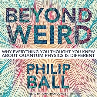 Beyond Weird Audiolibro Por Philip Ball arte de portada