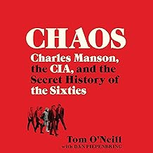 Chaos: Charles Manson, the CIA, and the Secret History of the Sixties