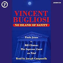 No Island of Sanity: Paula Jones v. Bill Clinton: The Supreme Court on Trial