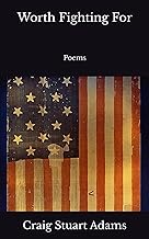 Worth Fighting For: Poems