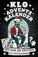 Klo Adventskalender - Nur noch 24 Häufchen bis Heiligabend: Rätsel, Sprüche, Fun Facts u.v.m. - Geschenk für Männer,...