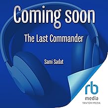 The Last Commander: The Once and Future Battle for Afghanistan