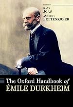 The Oxford Handbook of Émile Durkheim (Oxford Handbooks)