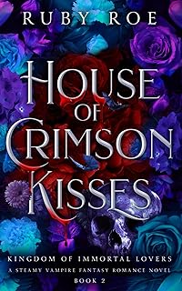 House of Crimson Kisses: A Steamy Vampire Fantasy Romance: 2